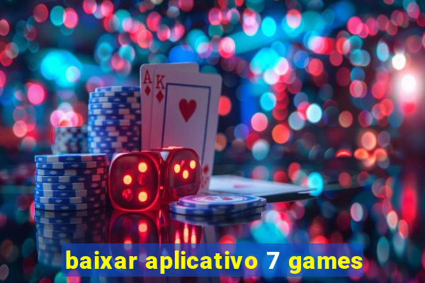 baixar aplicativo 7 games